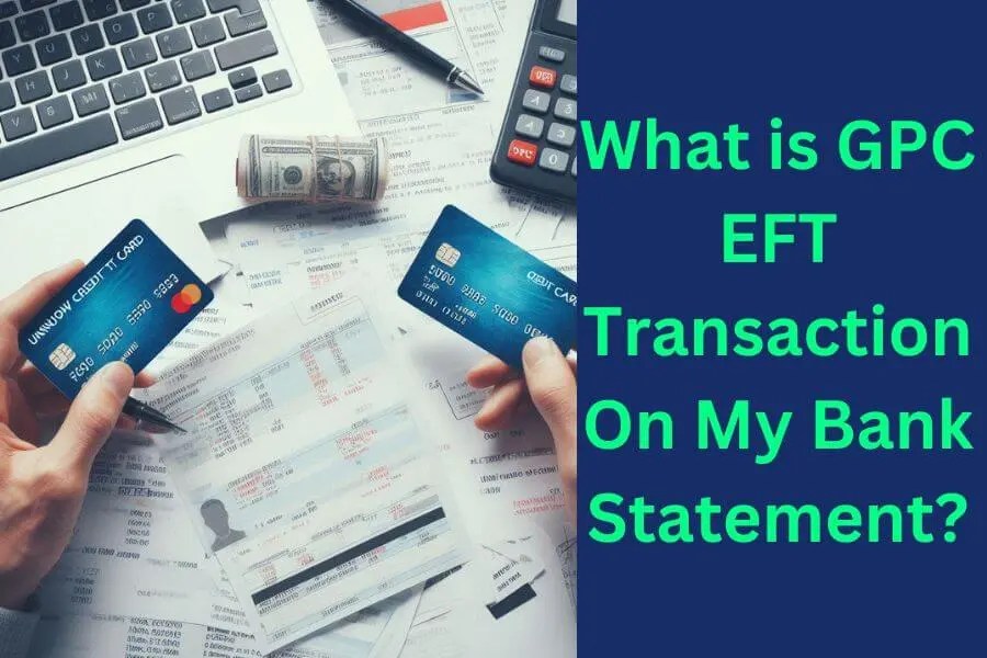 What Does GPC EFT Mean? GPC EFT Charge!