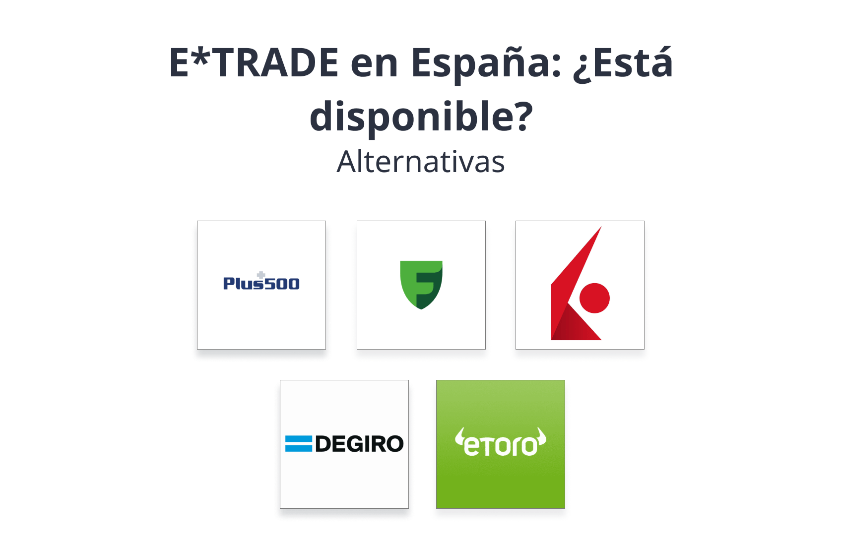 E*TRADE en España ¿Está disponible? Alternativas en 2024