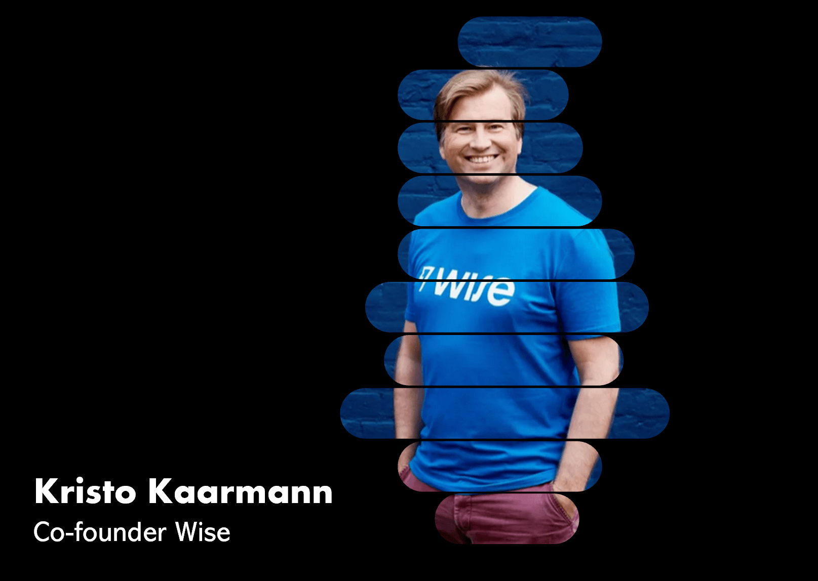 Wise CoFounder And FinTech Billionaire Kristo Kaarmann is the Top