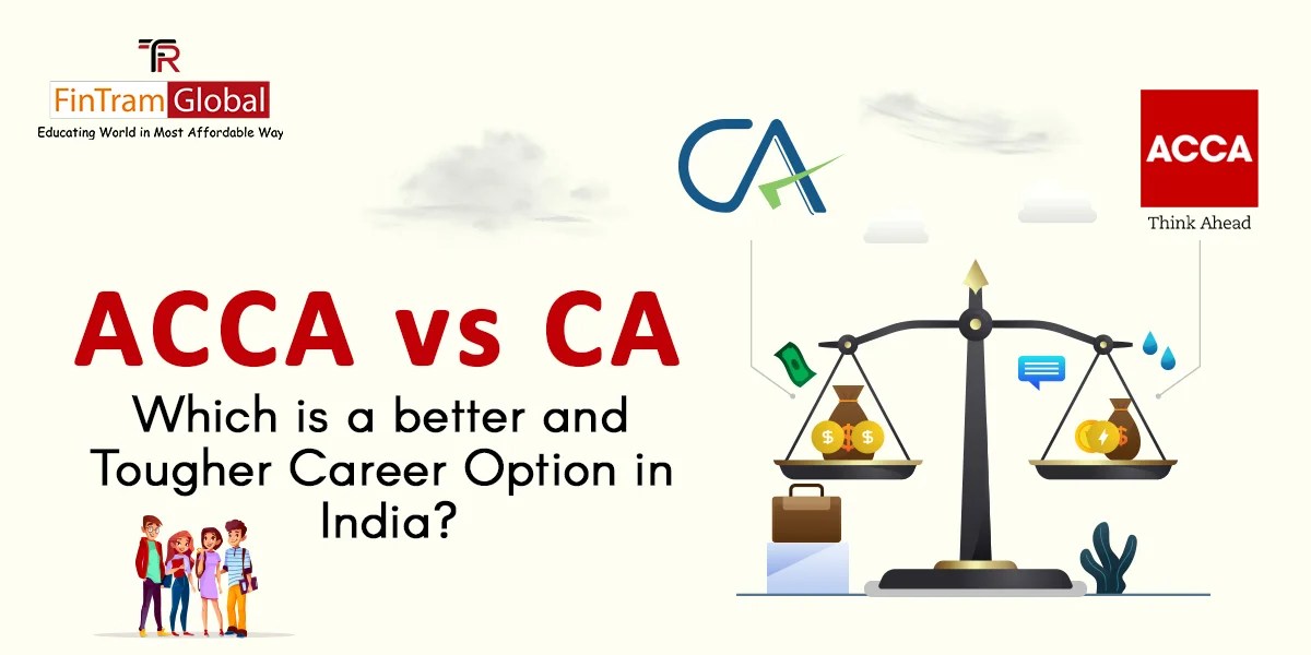 ACCA vs CA Difference Between CA and ACCA Fintram Global