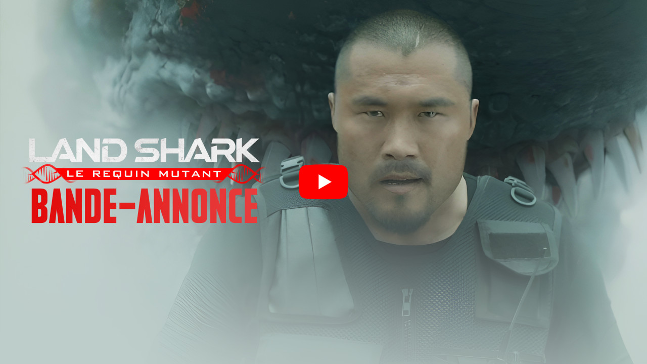 LAND SHARK (2023) Un film de Cheng Siyu Action / Horreur
