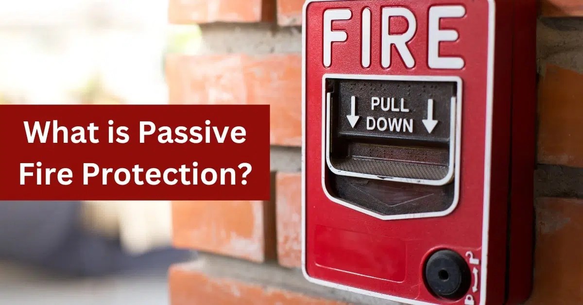 What is Passive Fire Protection? FireArrest