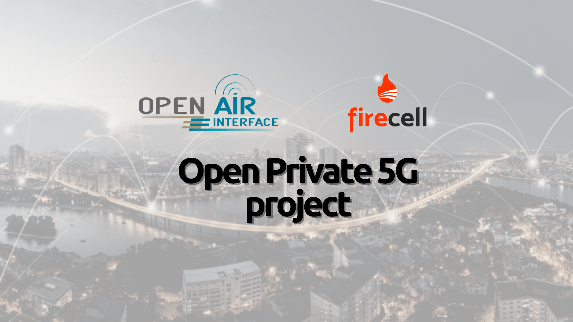 Firecell and OpenAirInterface Software Alliance announce the Firstever