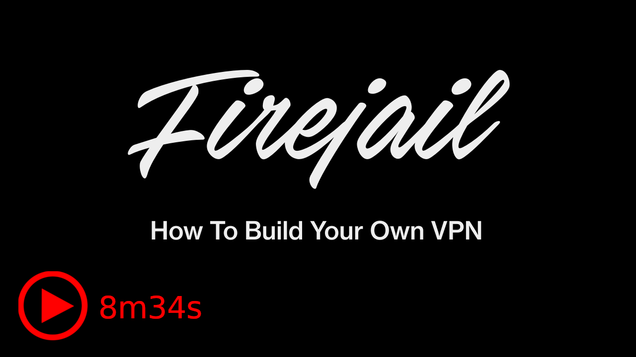 How To Build Your Own VPN Firejail