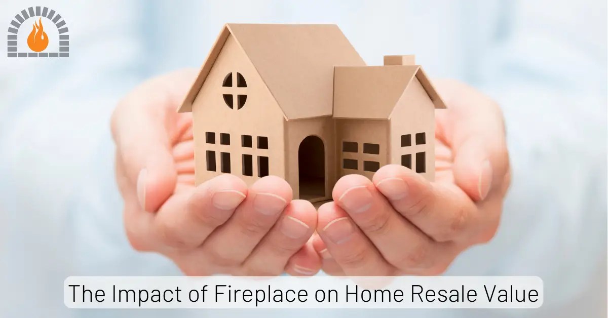 The Impact of Fireplace on Home Resale Value in 2024