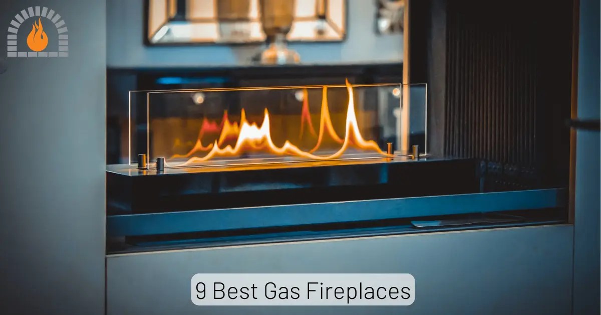 9 Best Gas Fireplaces With High BTU (2024 Top Choices)