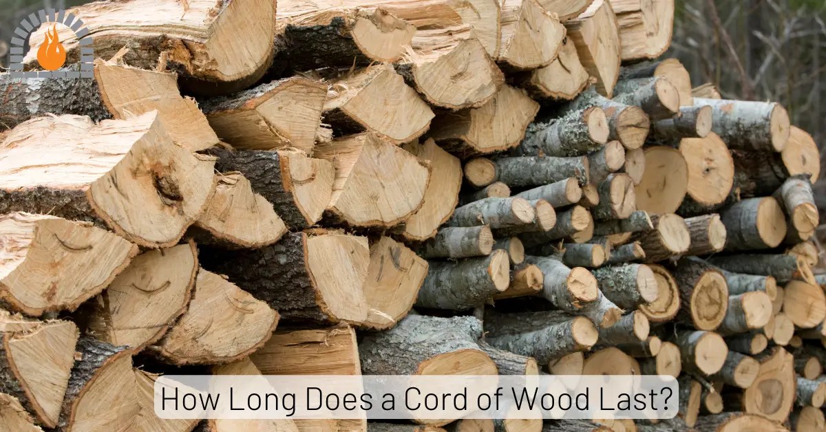 How Long Does a Cord of Wood Last? Softwood Vs Hardwood