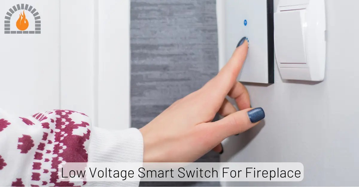 Low Voltage Smart Switch For Fireplace With Installation Guide