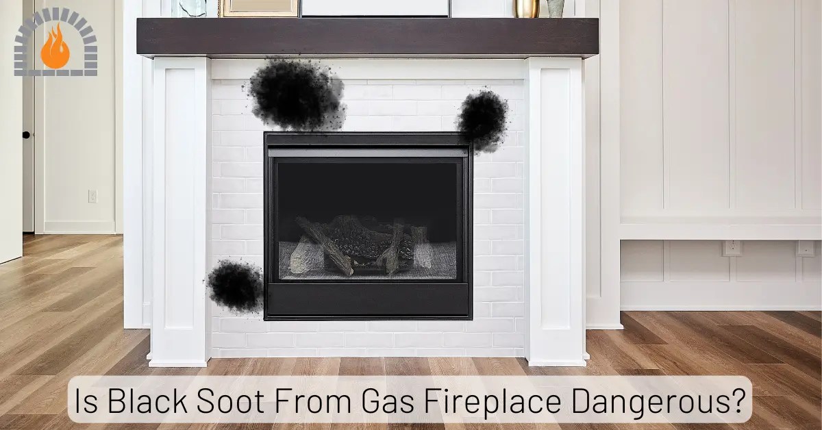 The Danger of Black Soot from Gas Fireplace [Safety Guidelines]