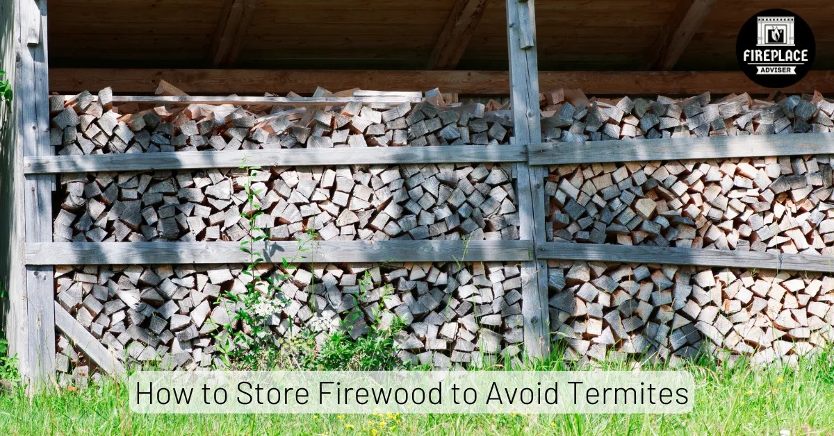 How to Store Firewood to Avoid Termites [Expert Guide]