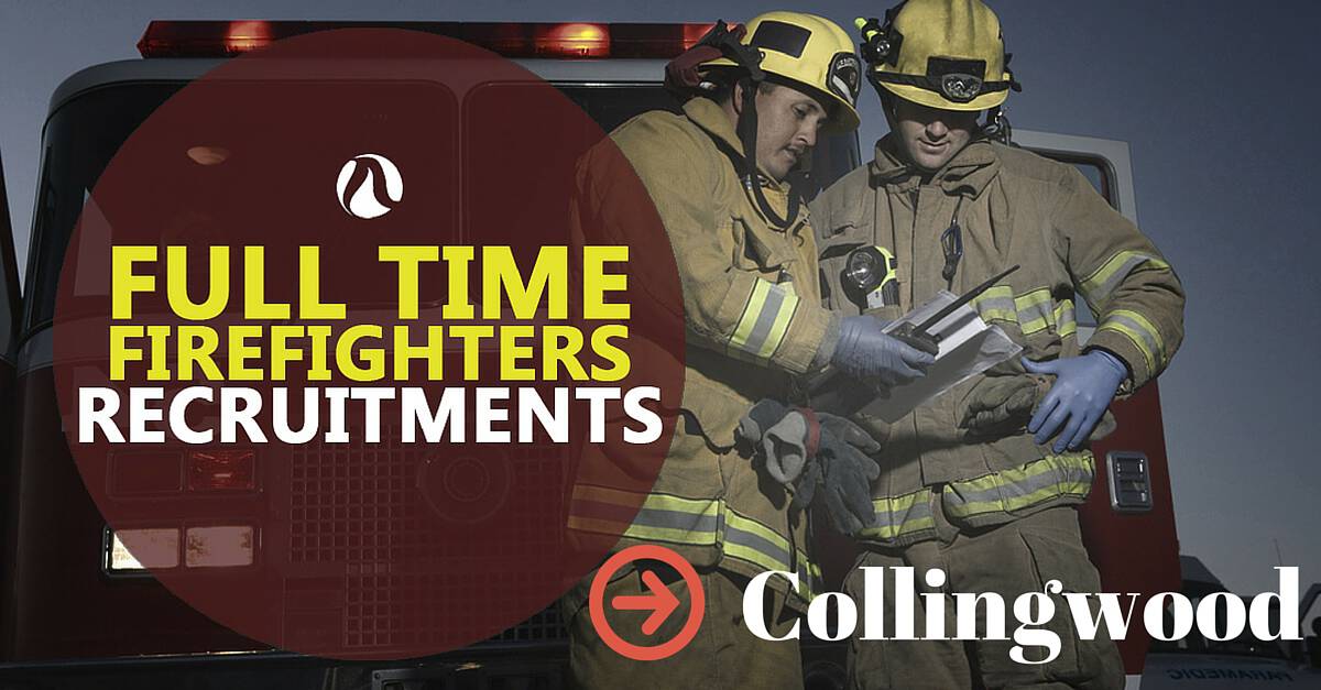 Firefighter Recruitment 2016 Collingwood, ON Fire Recruitment.ca