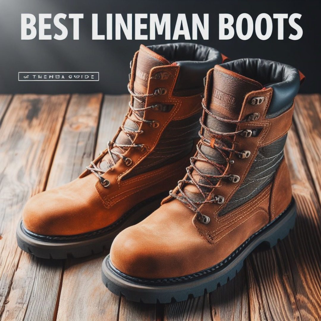 Best Lineman Boots The Ultimate Guide to Quality Footwear