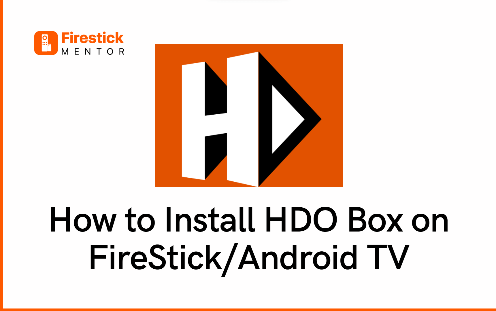 How to Install HDO Box on FireStick/Android TV