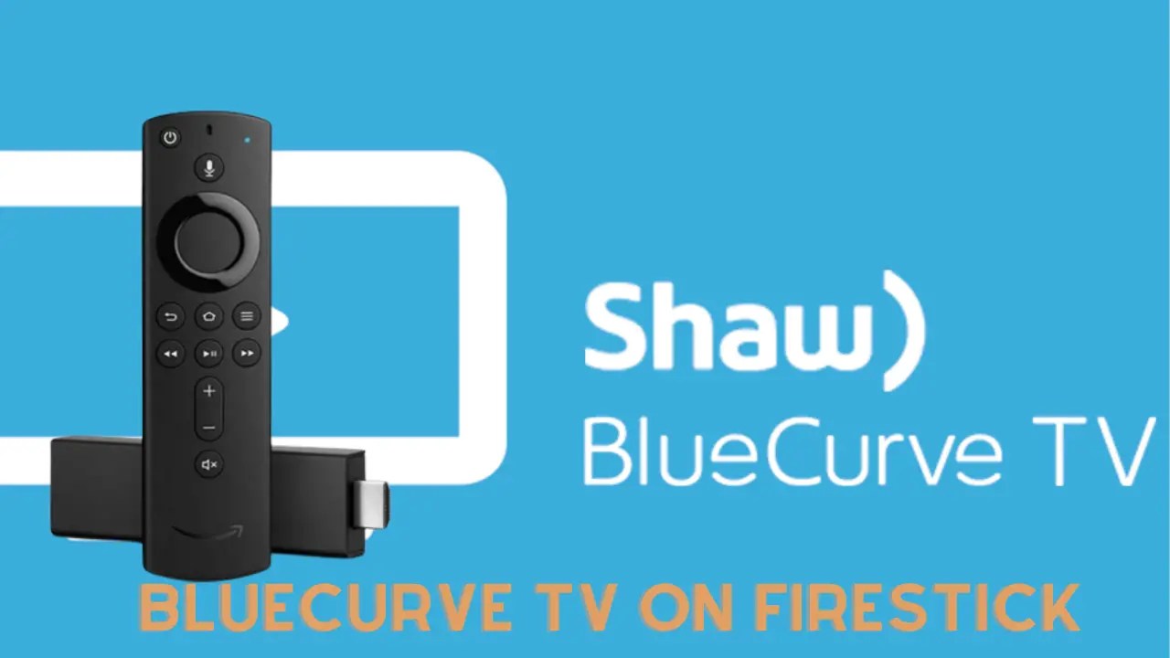 How To Install And Use BlueCurve TV On Firestick [2024]