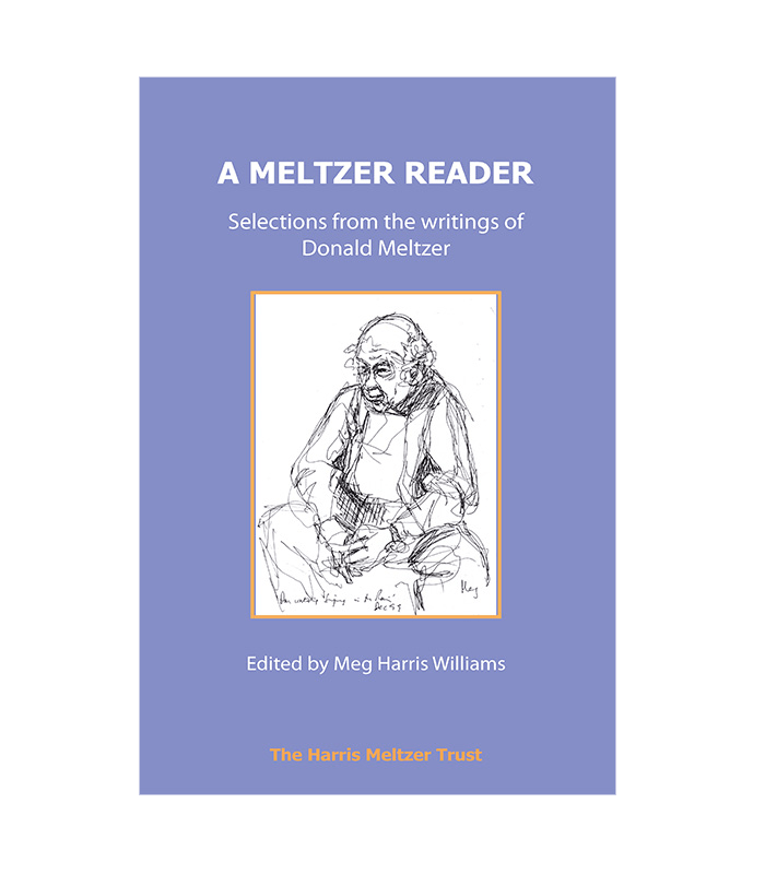 A Meltzer Reader Selections from the Writings of Donald Meltzer