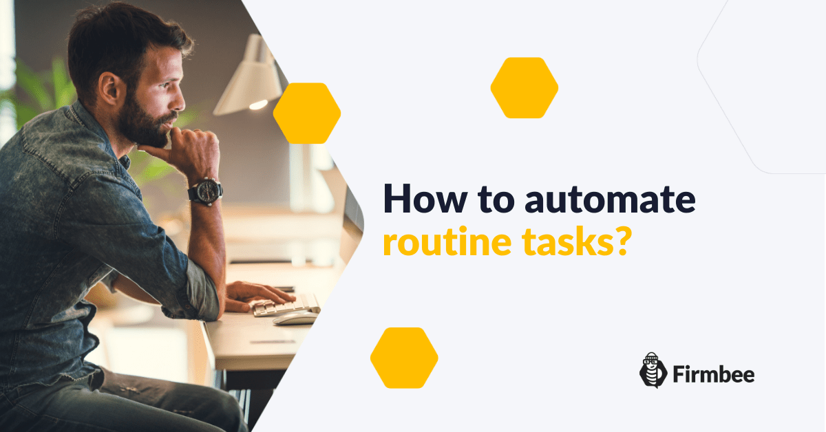 How to do routine tasks automatically? Firmbee