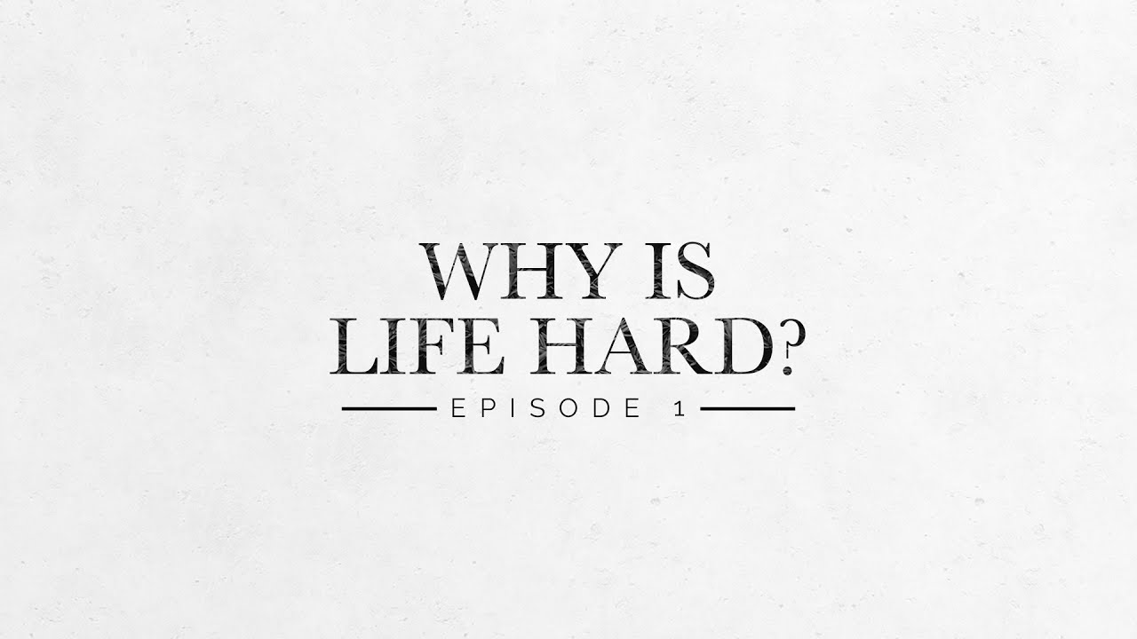 Why Is Life Hard? • First Church