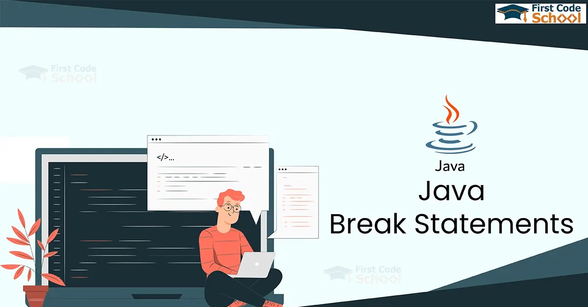 Break Statement in Java with Examples First Code School