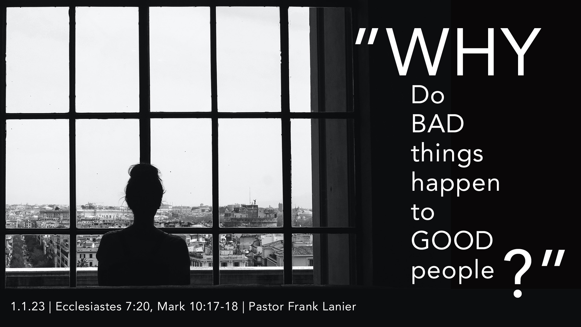 Why Do Bad Things Happen to Good People? First Evangelical Free Church