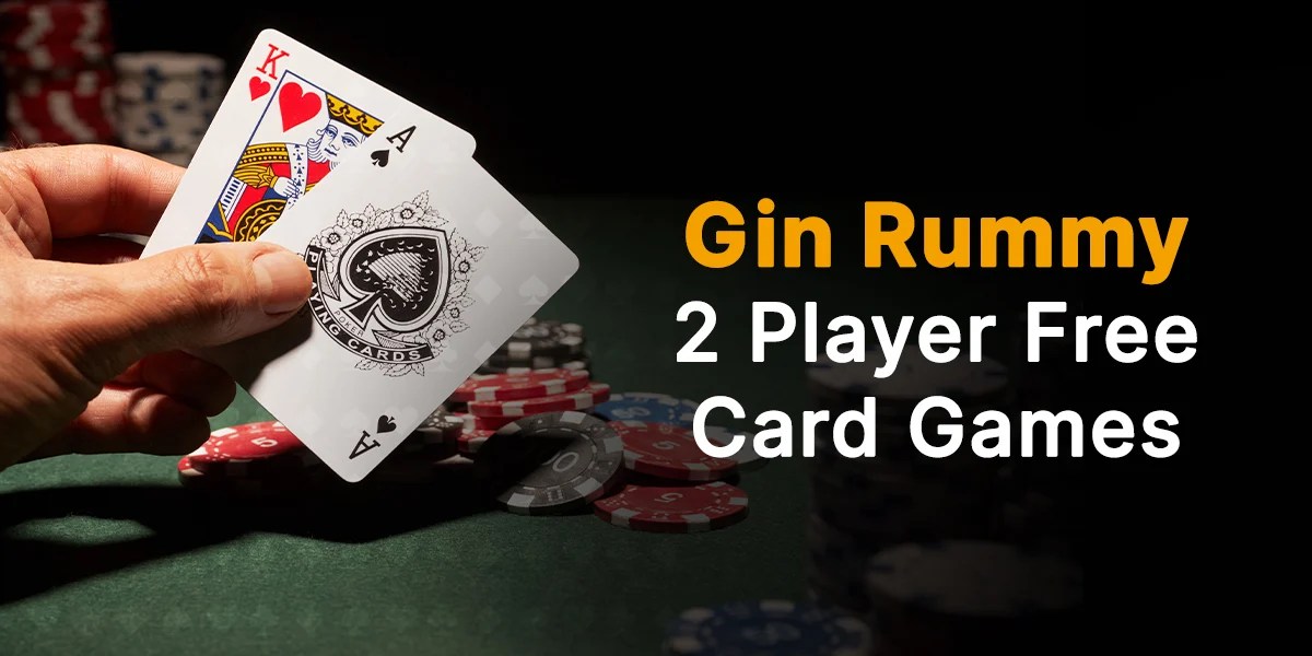 Gin Rummy 2 Player Free Card Games