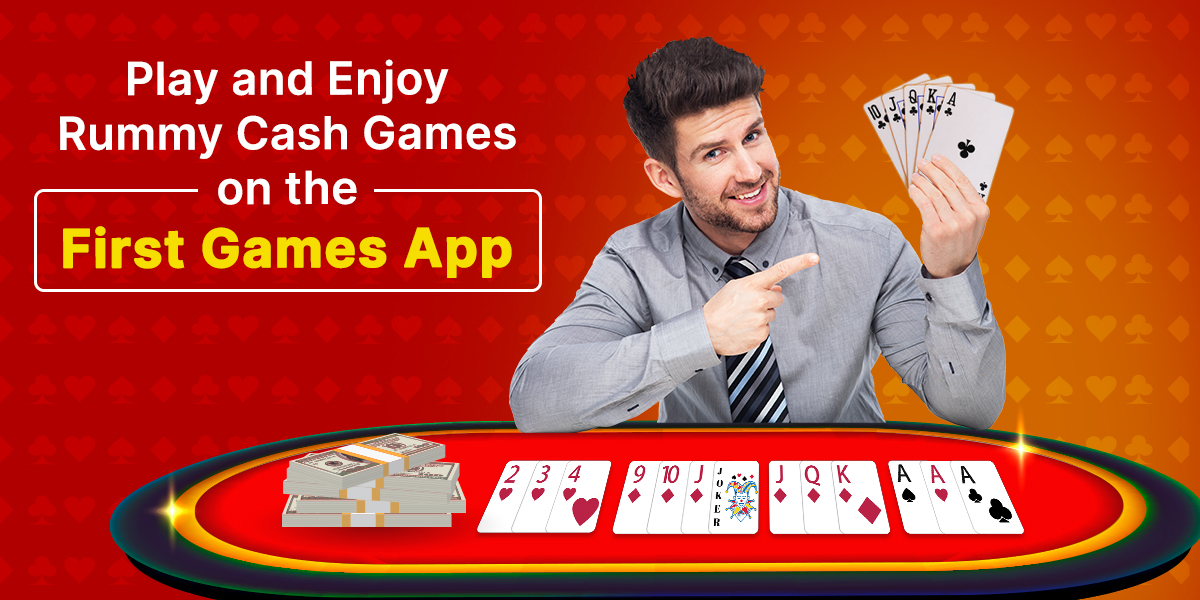 Play and Enjoy Rummy Cash Games on the First Games App