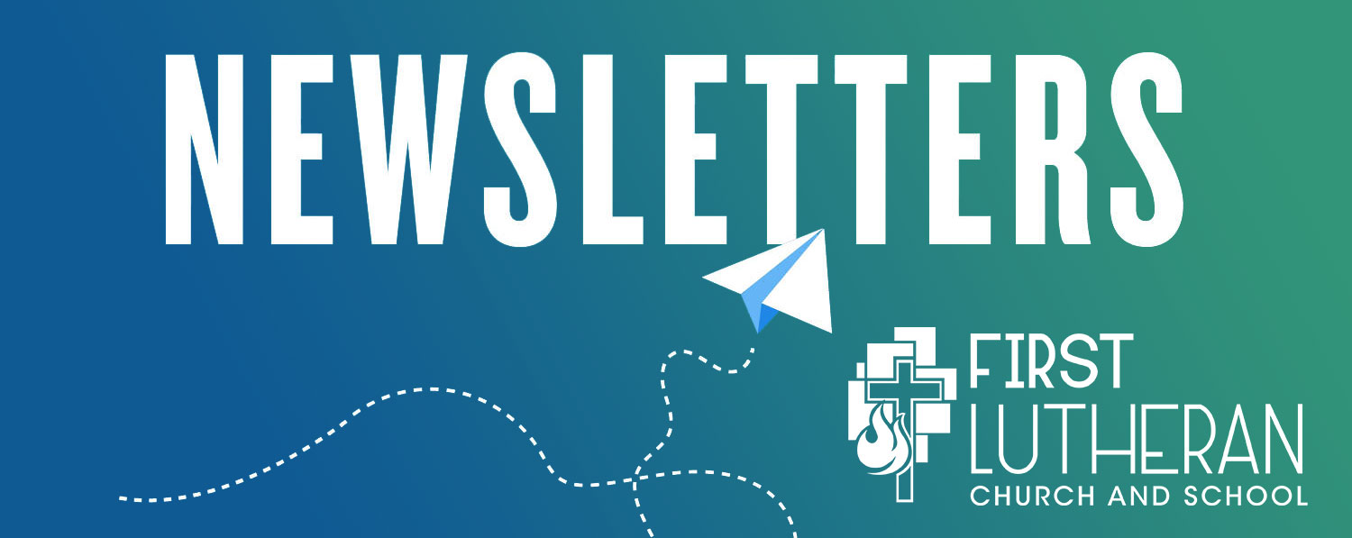 Newsletter Archive First Lutheran Church and School Glencoe, Minnesota