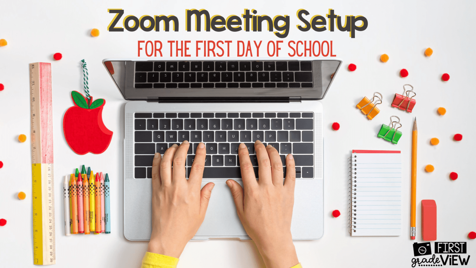 Zoom Meeting Tips For The Start Of School First Grade View