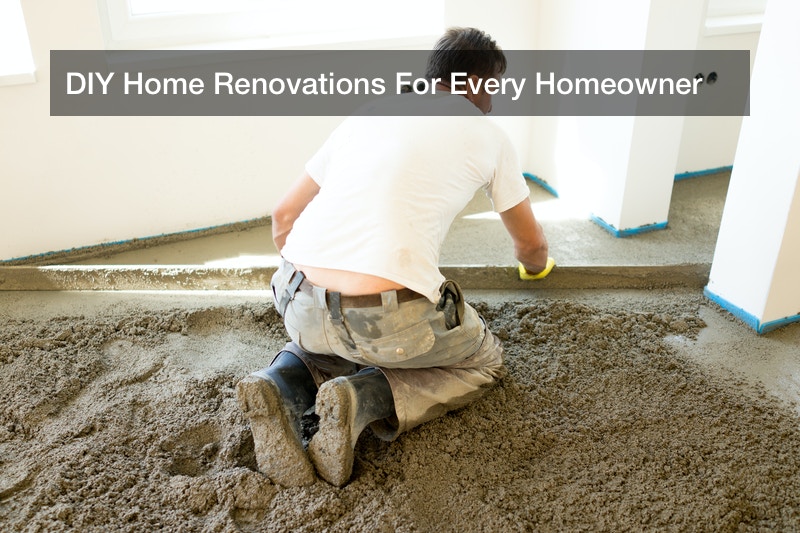 DIY Home Renovations For Every Homeowner First HomeCare 