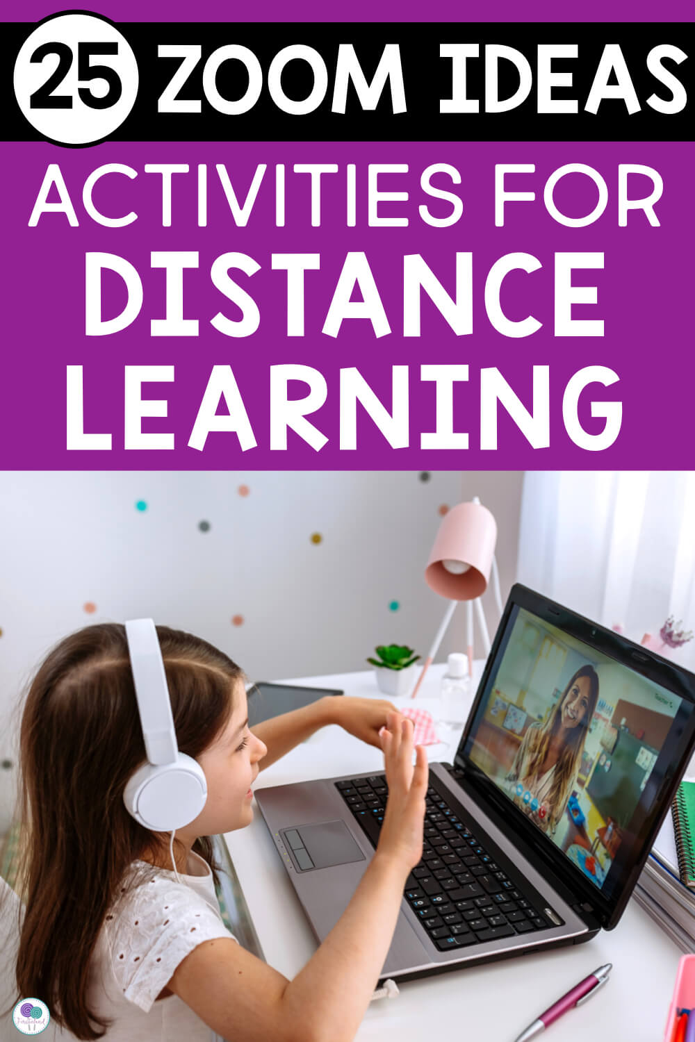 25 New & Creative Zoom Ideas For Distance Learning Firstieland
