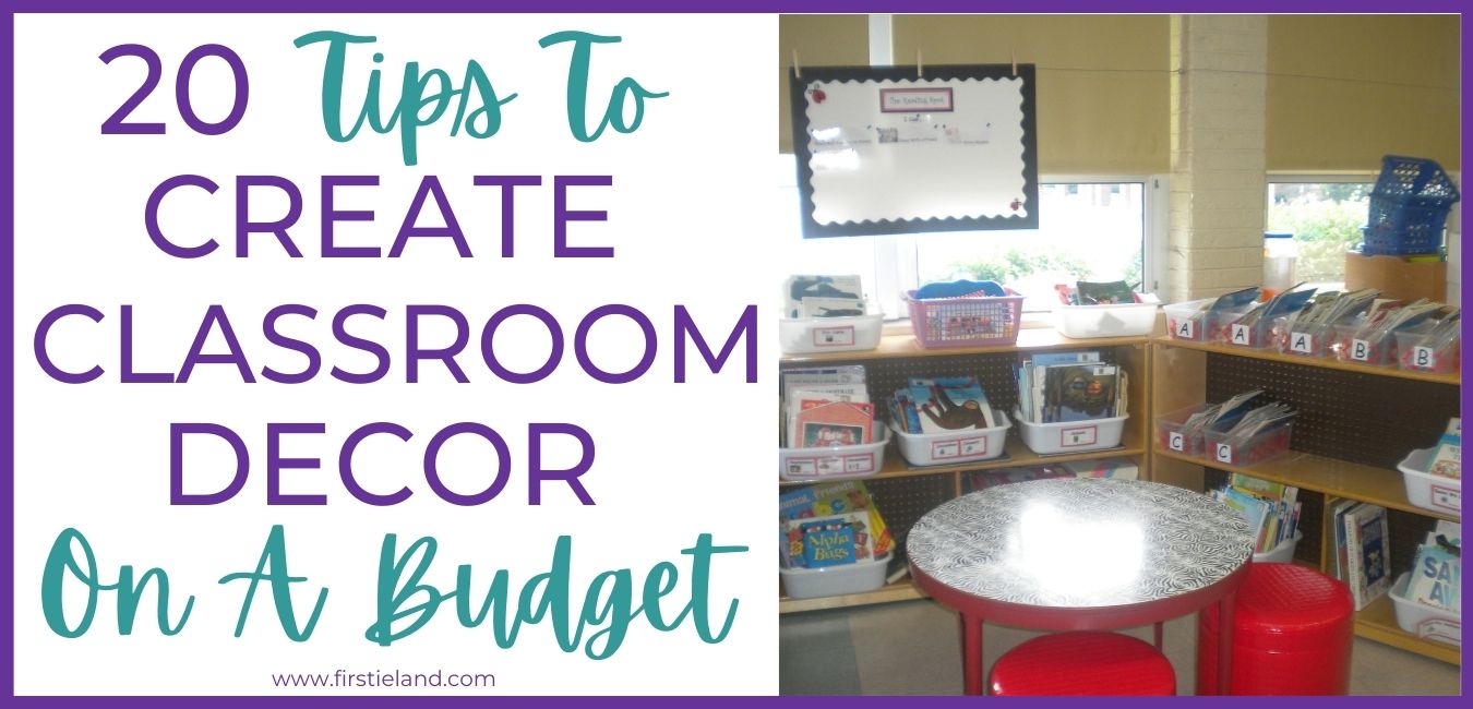 20 Simple Tips For Elementary Classroom Decor On A Budget Firstieland