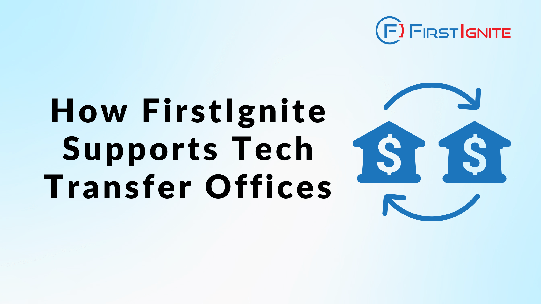 How FirstIgnite Supports Tech Transfer Offices FirstIgnite