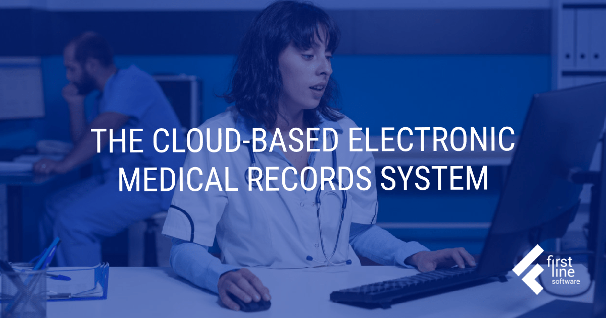 CloudBased EMR Software Development First Line Software