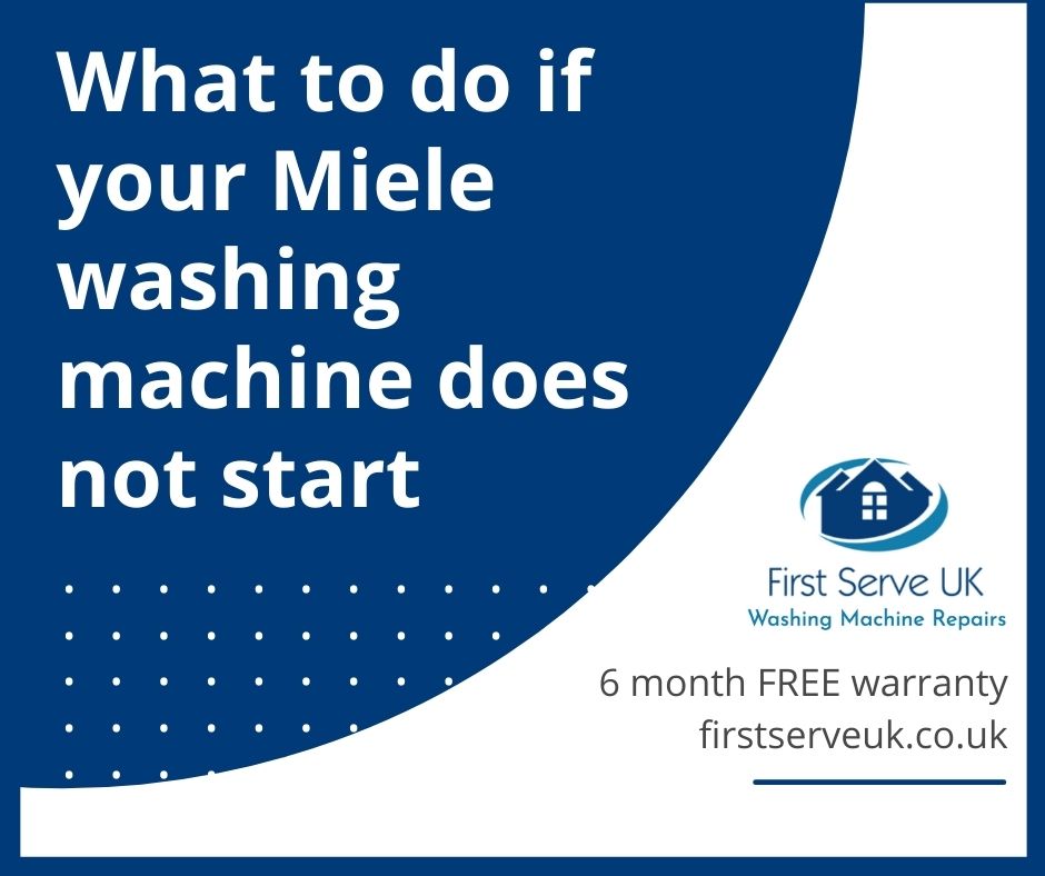 My Miele Washing Machine Does Not Start First Serve UK