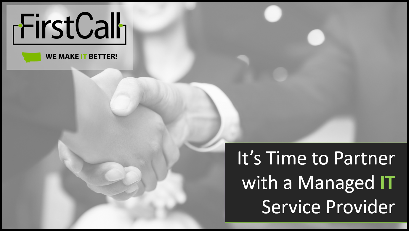 It is Time to Partner with a Managed IT Service Provider First Call