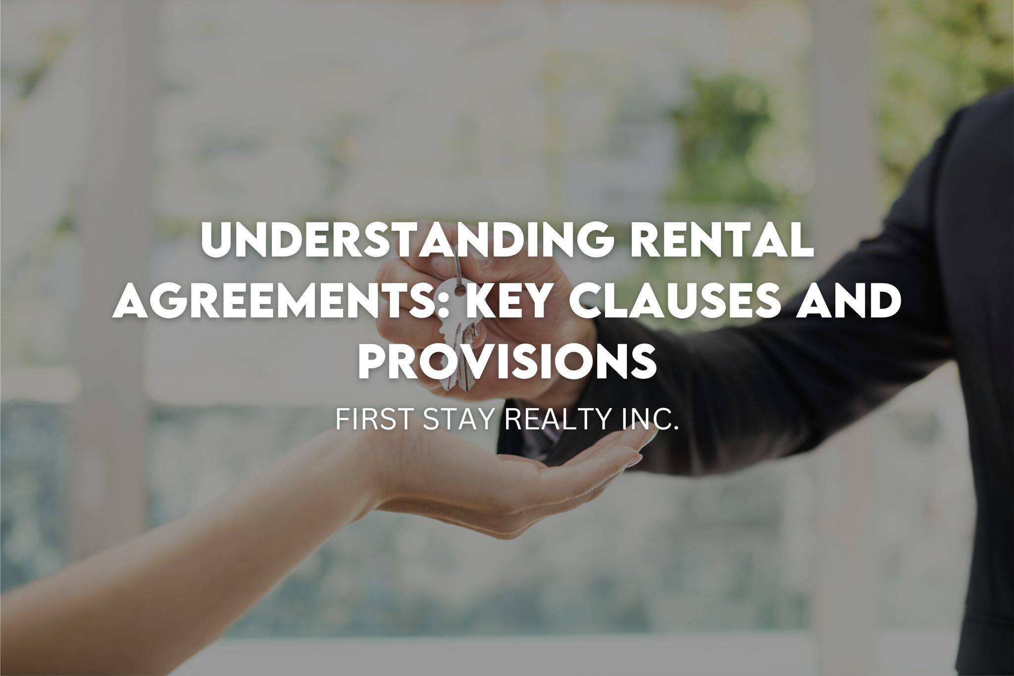 Understanding Rental Agreements Key Clauses and Provisions First