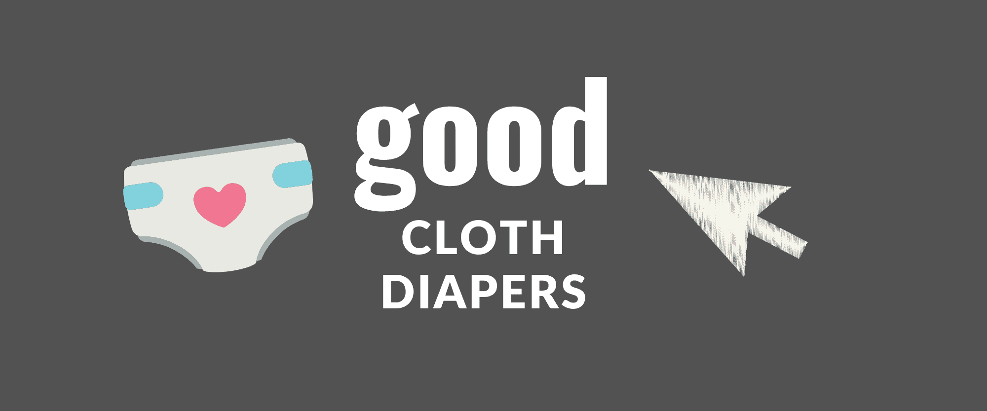 Good Cloth Diapers First Time Parent Guides