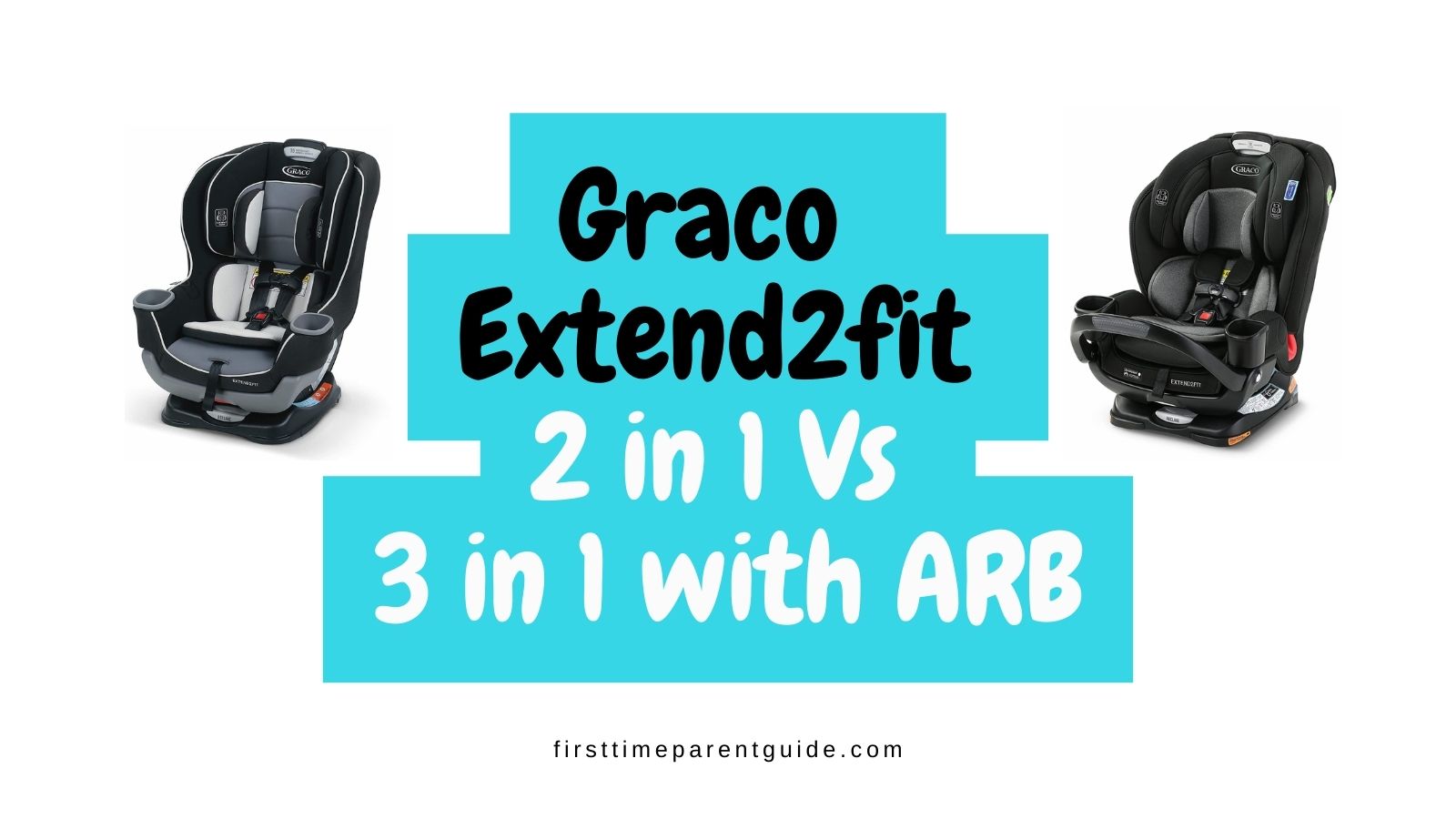 Graco Extend2fit 2 In 1 Or 3 In 1 Is The Extra Worth The 3 In 1
