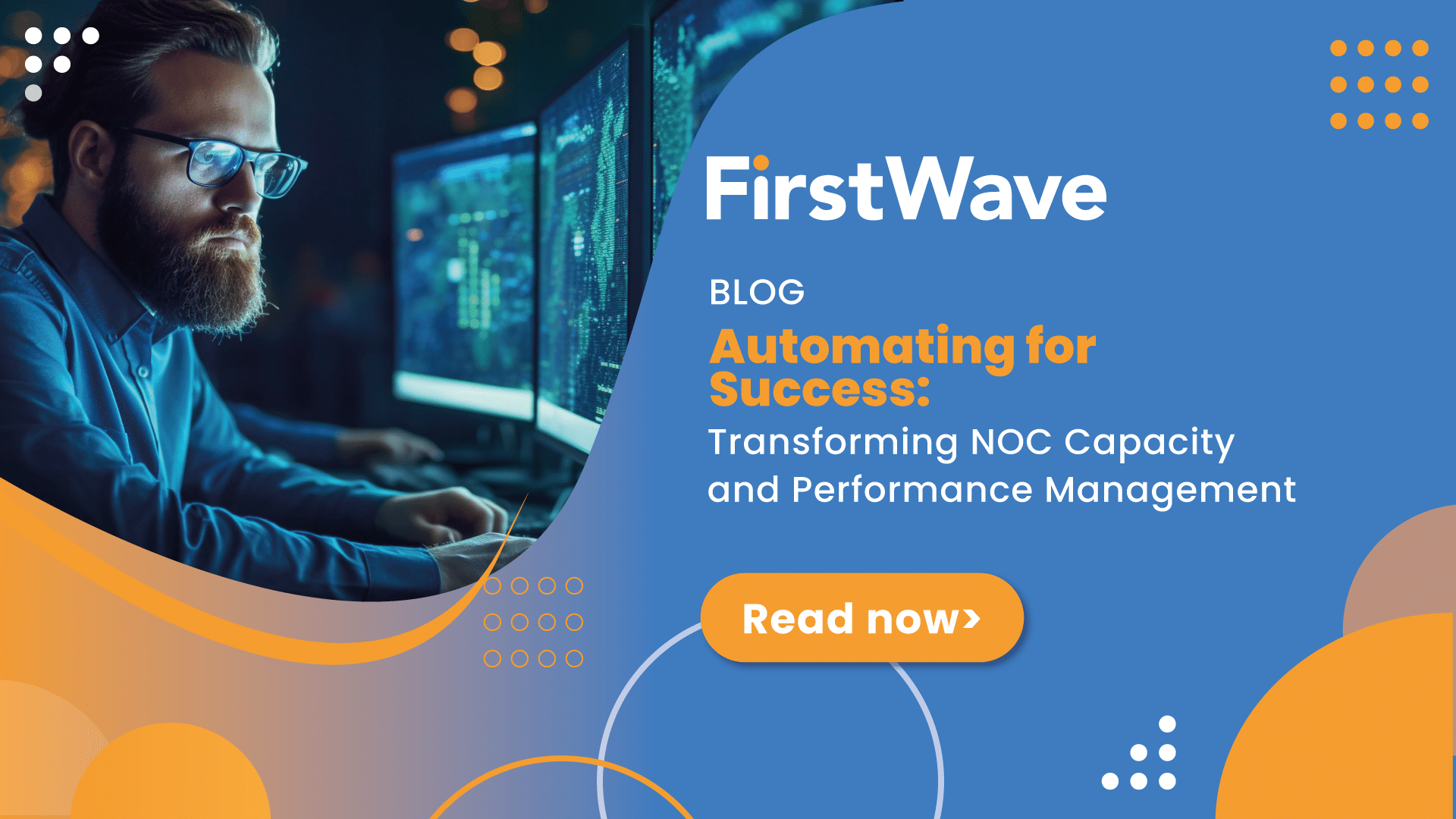 Automating for Success Transforming NOC Capacity and Performance