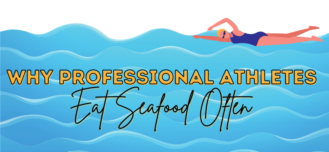 Why Athletes Eat Seafood, and How You Can Eat Similarly