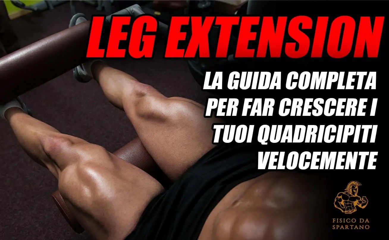 Leg extension Esecuzione corretta, benefici ed errori FdS