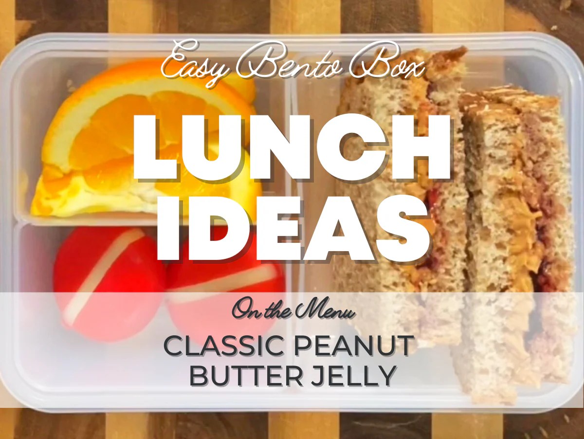 Classic Peanut Butter Jelly Healthy (and Easy) Lunch Ideas FIT