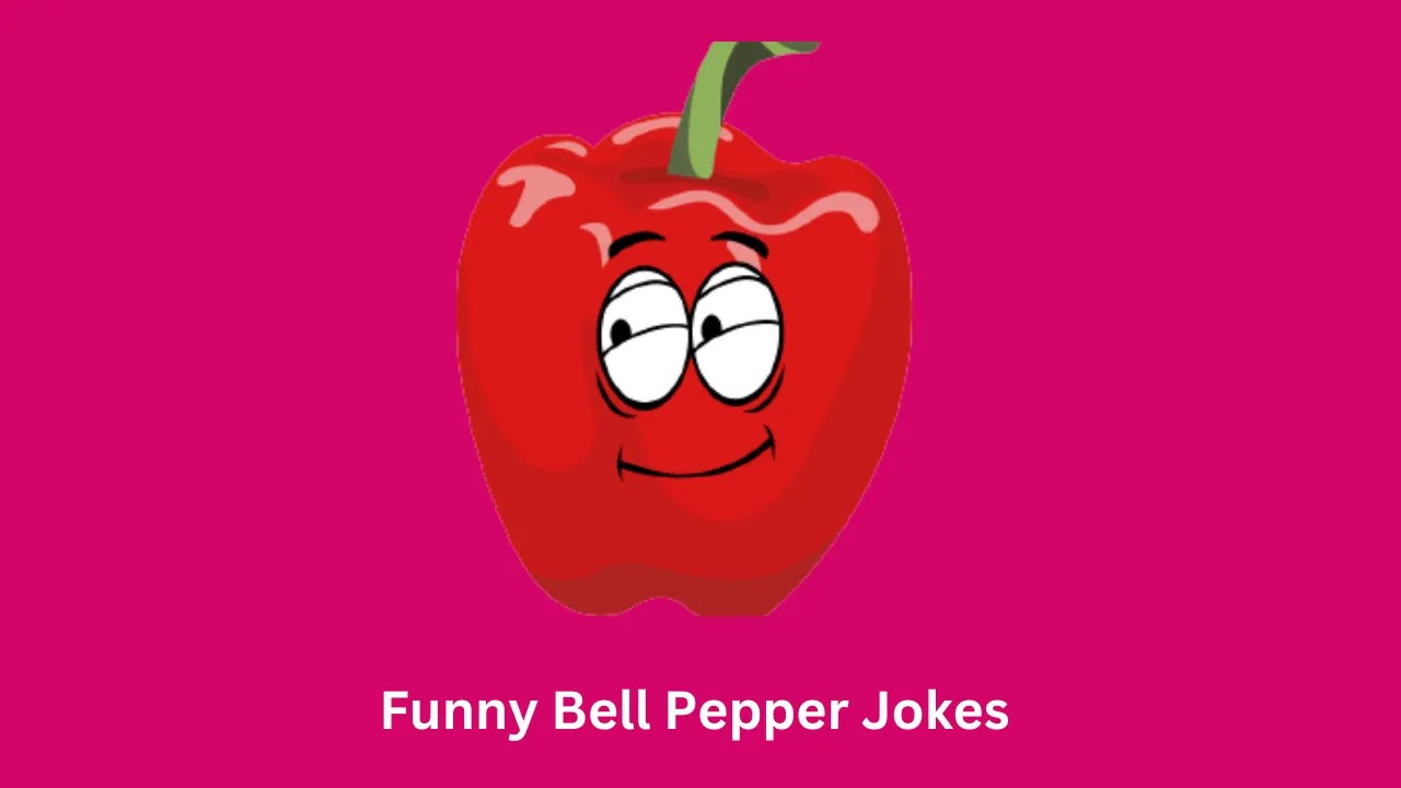 130+ Funny Bell Pepper Jokes