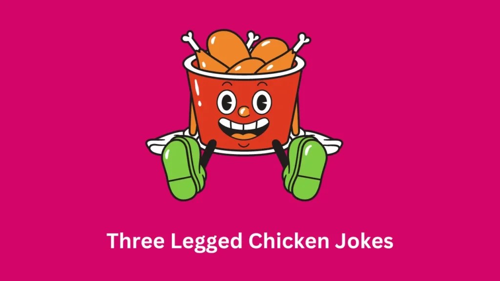 130+ Best Chicken Leg Jokes