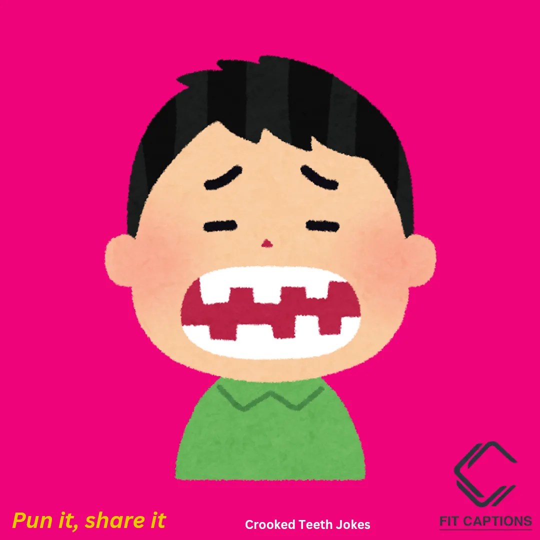 100+ Crooked Teeth Jokes Chuckles to Straighten Out Your Smile