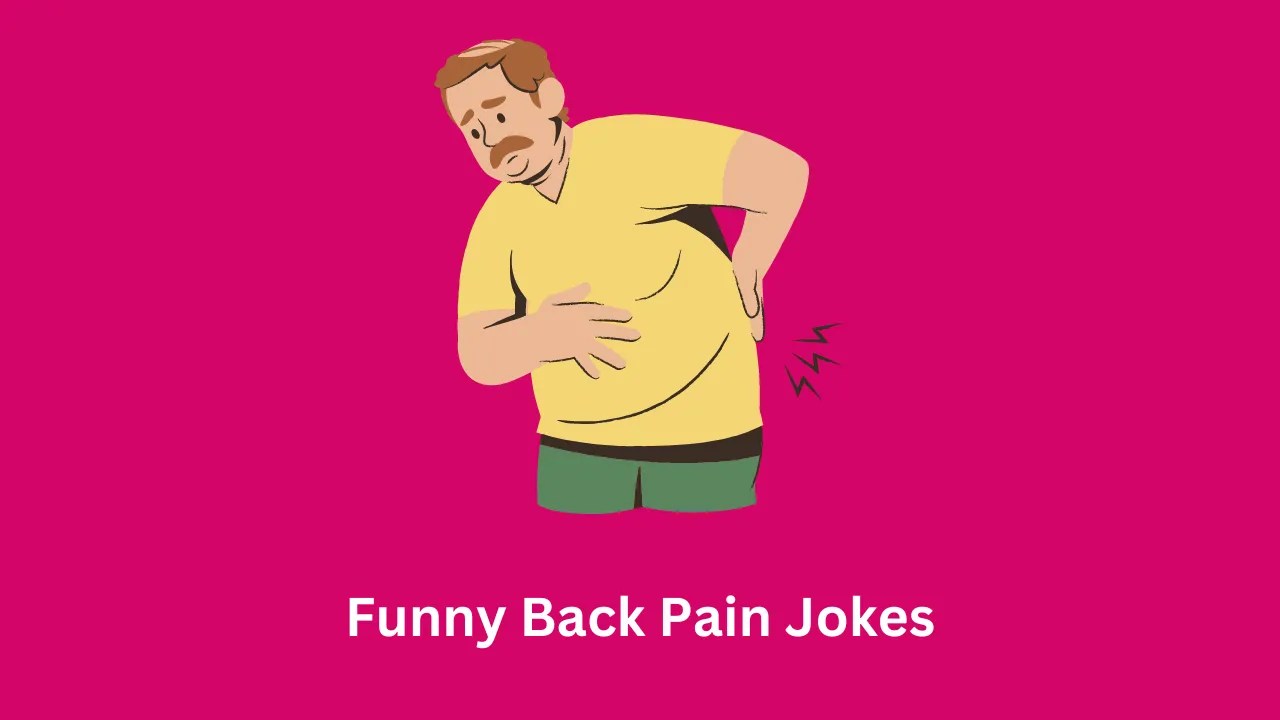 100+ Funny Back Pain Jokes