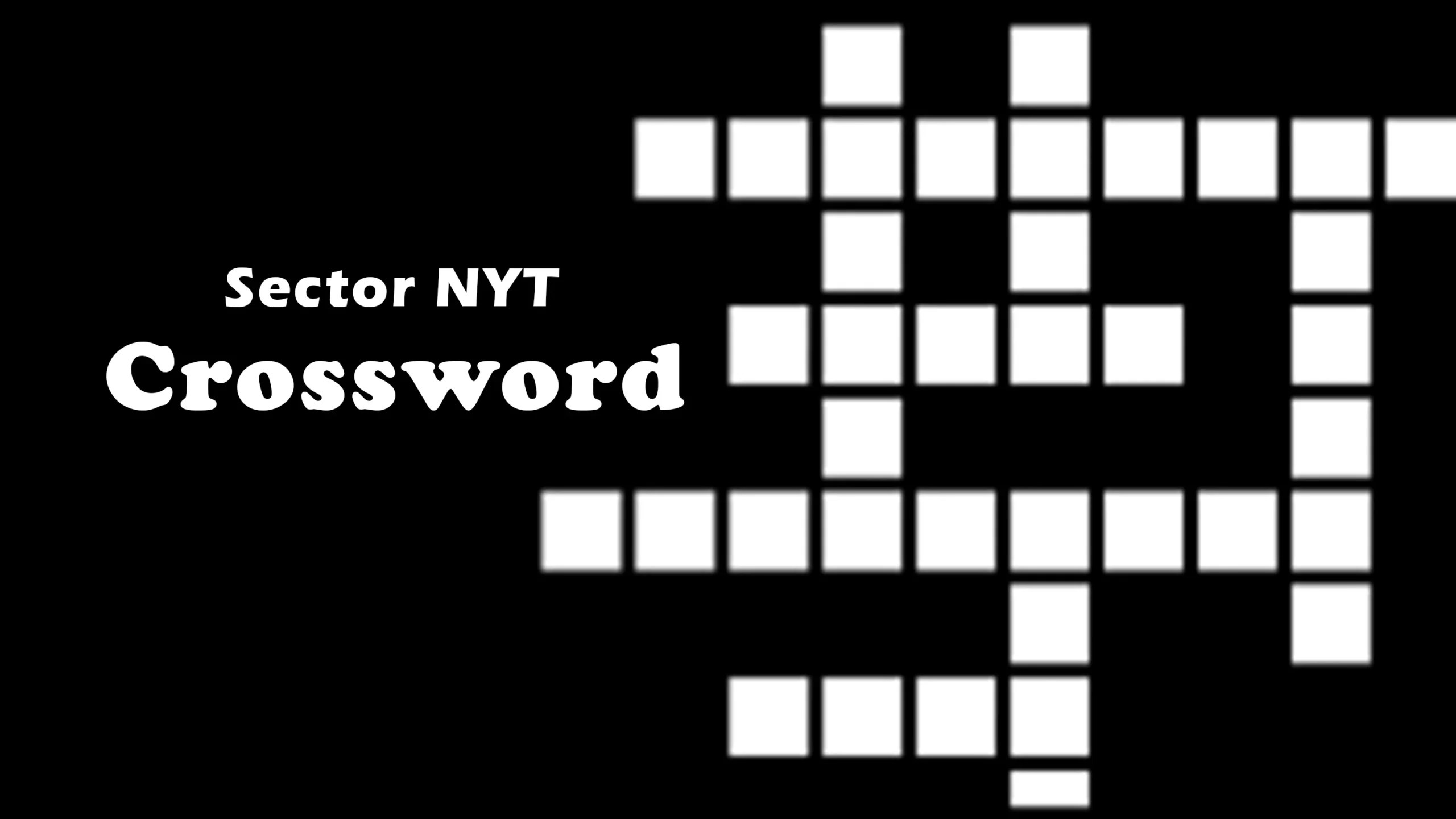 Sector NYT Crossword A Test Of Wit And Patience