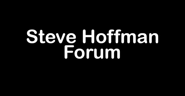 Steve Hoffman Forum: Where Sound Quality Meets Passion