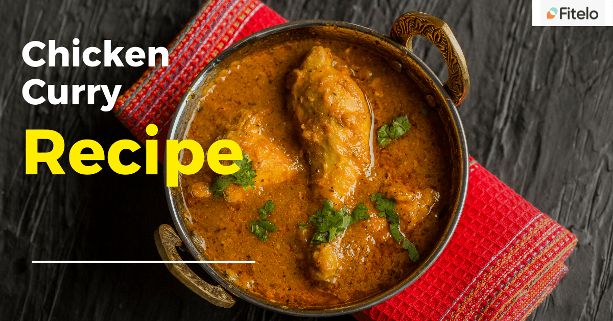 Chicken Curry Recipe Bring Restaurant Like Taste At Home Fitelo
