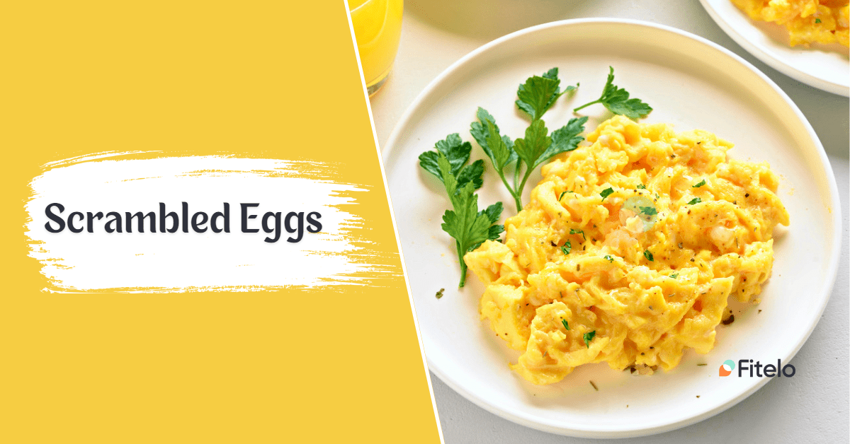 Scrambled Eggs A healthy Breakfast Recipe Fitelo