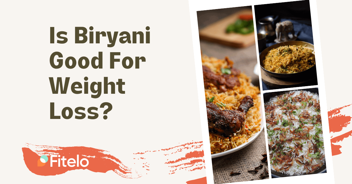 Is Biryani Good For Weight Loss? Ji Haan! Check Out All The Facts